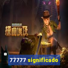 77777 significado